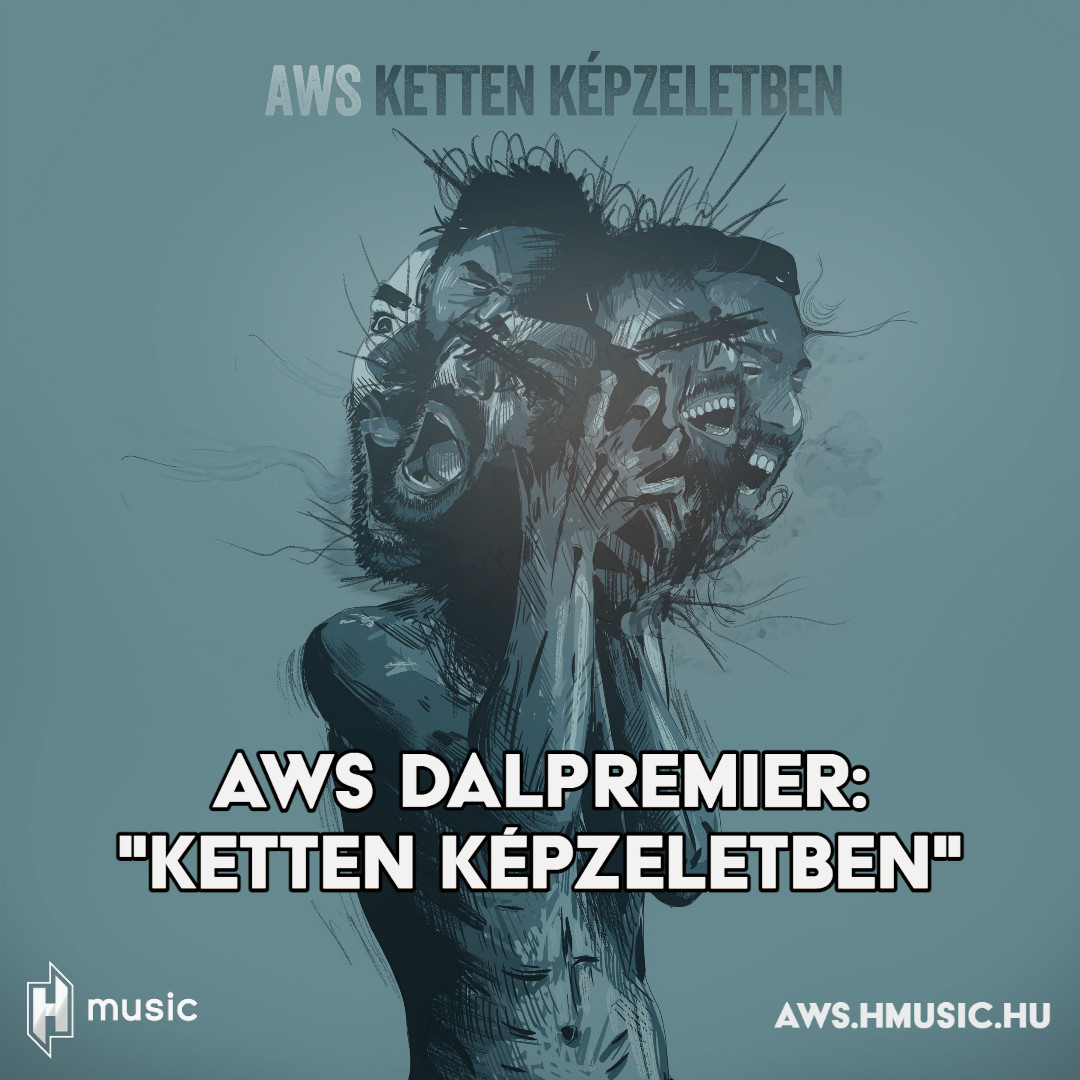 AWS - Dal- és videopremier: 'Ketten képzeletben' Pénteken koncert a Budapest Parkban!